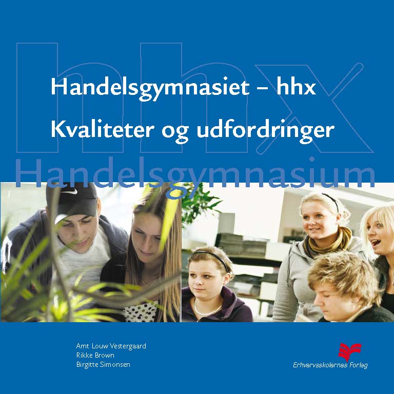 Handelsgymnasiet - hhx. Kvaliteter og udfordringer