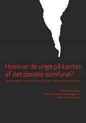 Hvem er de unge på kanten af det danske samfund?