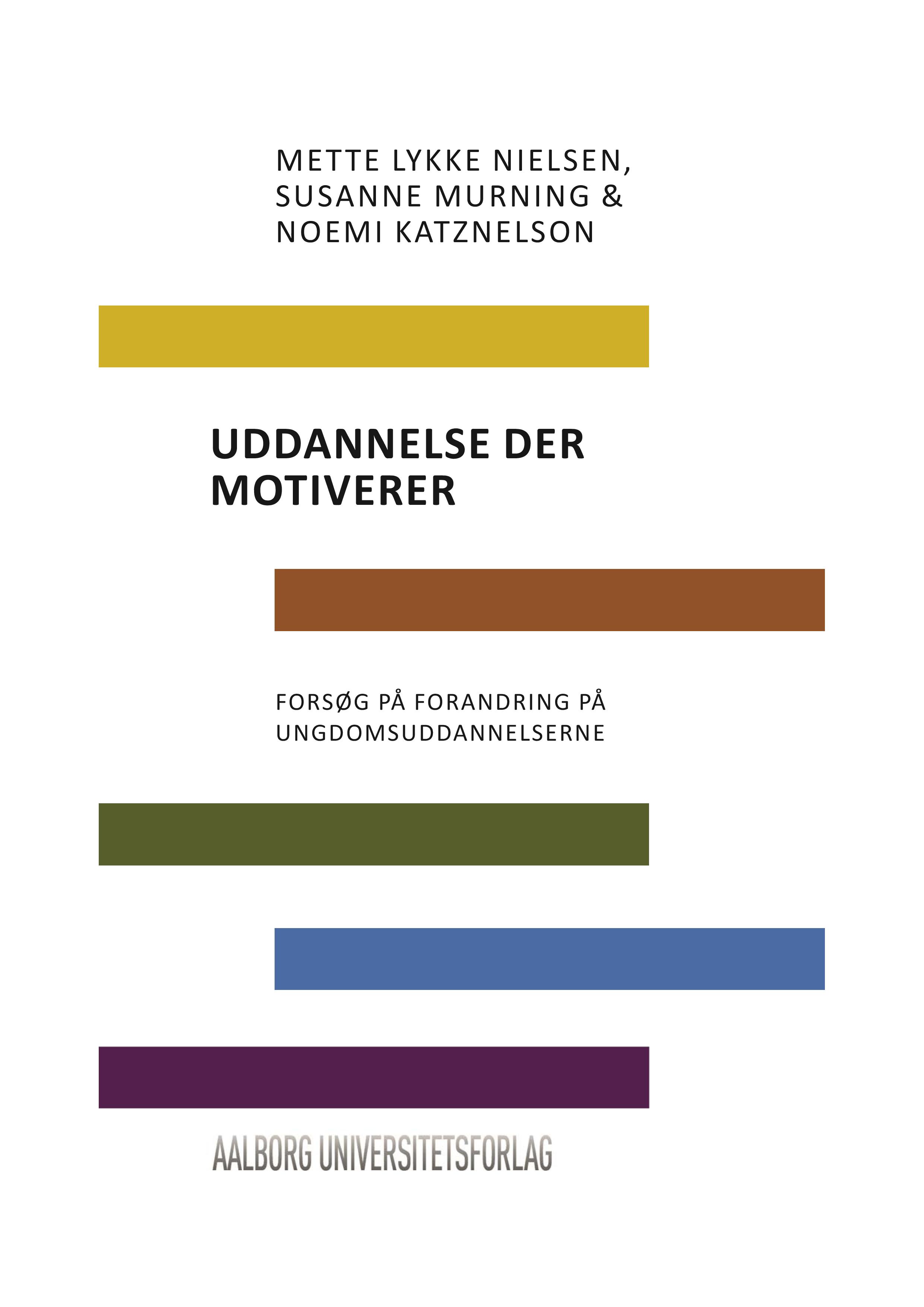 Uddannelse der motiverer - Forsøg på forandring på ungdomsuddannelserne