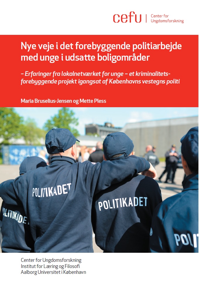 Nye veje i det forebyggende politiarbejde med unge i udsatte boligområder