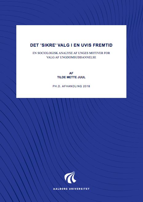 Det 'sikre' valg i en uvis fremtid: En sociologisk analyse af unges motiver for valg af ungdomsuddannelse