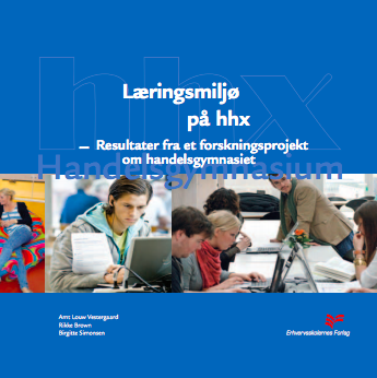 Læringsmiljø på hhx - resultater fra et forskningsprojekt om handelsgymnasiet