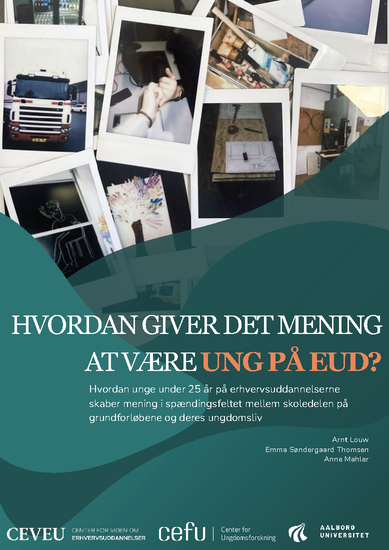 Hvordan giver det mening at være ung på EUD? Hvordan unge under 25 år på erhvervsuddannelserne skaber mening i spændingsfeltet mellem skoledelen på grundforløbene og deres ungdomsliv